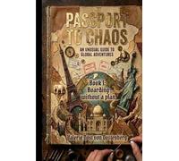 Passport to Chaos - Boarding without a Plan