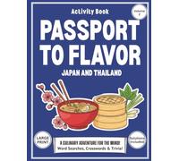 Passport to Flavor Japan and Thailand: Explore Italy and Greece with Large Print Word Searches, Crosswords, and Trivia: A Culinary Travel Puzzle Book for Adults