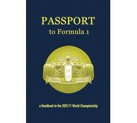 PASSPORT to Formula 1: a Handbook to the 2025 F1 World Championship