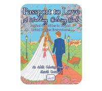 Passport to Love: A Wedding Coloring Book (Bridal and Wedding Series)