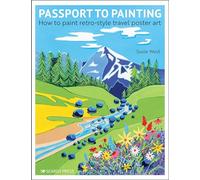 Passport to Painting: How to Paint Retro-Style Travel Poster Art