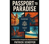 Passport to Paradise: A Snarky Guide to Passport Bros Beyond the Border