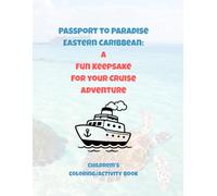 Passport to Paradise Eastern Caribbean: A Fun Keepsake for your Cruise Adventure
