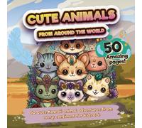 Passport to the Wild A Coloring Adventure Around the World: 50 Amazing Animals to Discover, Explore & Color