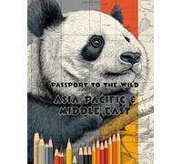 Passport To The Wild: Asia Pacific & Middle East