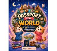 Passport to the World: 50 Countries Culture & Landmarks Coloring Book: A Fun Travel Coloring Adventure Featuring Famous Landmarks, Culture, Food & Animals