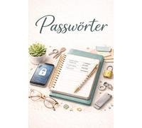 Passwörter A5: Praktisches Passwort-Journal im A5-Format - Passwortbuch für 80 Einträge mit Platz für Website, Benutzername, Passwort, E-Mail und Notizen