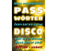 PASSWÖRTER - DISCO: Glänzendes Passwort-Buch für über 700 Einträge mit über 4200 Feldern, dazu ABC- u. Nummern-Sortierung sowie praktischen Seitenzahlen und wertvollen Tipps!