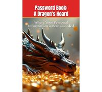 Password Book: A Dragon's Hoard: Where Your Personal Information is Best Guarded