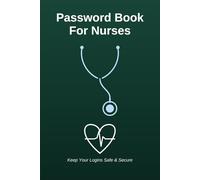 Password Book For Nurses: The Perfect Gift for Nurses - Keep All Your Logins Safe & Organized