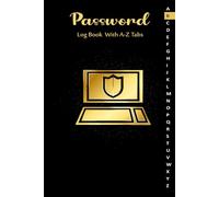 Password Book: Internet Login Details LogBook Organized With A-Z Alphabetical Tabs .