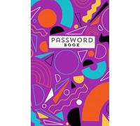 Password Book: Keep Your Passwords Safe and Organized - Purple Cover: An Alphabetical Organizer for Storing Passwords with Practicality and Style