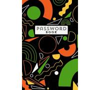 Password Book: Organize Your Passwords Easily and Stylishly: An Alphabetical Organizer for Storing Passwords with Practicality and Style (Password Keeper Book)