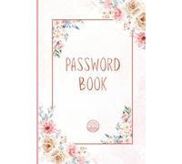 Password Book: Personal Internet Login Journal | Website Password Organizer & Online Account Information Keeper | Digital Security Record Book with Alphabetical Tab Index A-Z