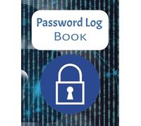 Password Book to keep your Password Secured: No more Losing Password with this Password Book | 8.5 x 11, 21.59 x 27.94 cm | 100 Password Pages