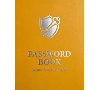 Password Book Vol 3: Secure Your Digital Life: Alphabetical Password Logbook with Tabs, Internet Password Organizer and Website Keeper Notebook