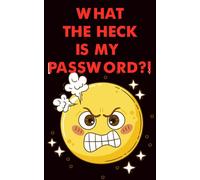 Password Book - What the Heck is My Password?!?: Internet Password Organizer Log Book with Alphabetical Tabs - Pocket Size Password Keeper for ... Emojis Cover Design - Handy Size 5''x8''