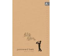 Password Book with A-Z Index: 6x9 Login Account Organizer with Alphabetical Labels | Large Print | Playing Music with Saxophone Design Brown