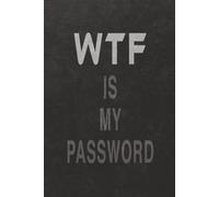 Password Book with Alphabetical Tabs - WTF is my Password: A Funny Password Keeper Book with Large Print for Easy Login Tracking