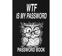 Password Book with Alphabetical Tabs - WTF is my Password: Password keeper Book with A-Z Tabs for Internet Address - Large Print Password book for Seniors - A Gag Gift Funny for Adult