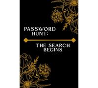 Password Hunt: The Search Begins.: Password Book Great Gift for Seniors