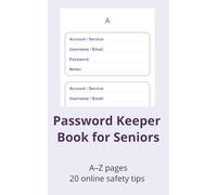 Password keeper book for seniors: Large print password book with A-Z pages, easy for seniors to use, including 20 online safety tips