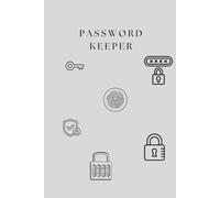 Password Keeper Book: Internet Address & Password Logbook for Home & Office 9 by 6 password journal: 120 pages Password logbook.