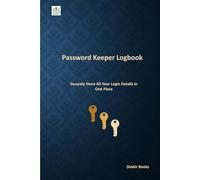 Password Keeper Logbook: Securely Store All Your Login Details in One Place