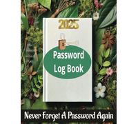 Password Log Book 2025: Never Forget A Password Again, 70 Pages Templates with Site, Username, Password Easy For Password Tracker