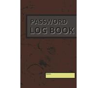 Password Log Book: A Compact, Easy-to-Use Password Notebook for Managing All Your Online Accounts | Stay Organized and Never Lose a Password Again with This Handy Internet Login Notebook