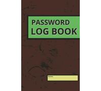 Password Log Book: A Compact, Easy-to-Use Password Notebook for Managing All Your Online Accounts | Stay Organized and Never Lose a Password Again with This Handy Internet Login Notebook
