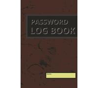 Password Log Book: A Compact, Easy-to-Use Password Notebook for Managing All Your Online Accounts | Stay Organized and Never Lose a Password Again with This Handy Internet Login Notebook