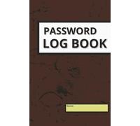 Password Log Book: A Compact, Easy-to-Use Password Notebook for Managing All Your Online Accounts | Stay Organized and Never Lose a Password Again with This Handy Internet Login Notebook