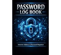Password Log Book: Internet Address & Password Organizer | Keep Your Passwords Safe, Secure & Organized | Simple and Easy to Use