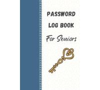 Password Log Book: Large Print Alphabetical Tracker for Seniors - Never Forget a Password Again - 400+ Entry Spaces