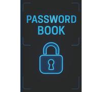 Password Log Book: Never Forget a Password Again | Password Organizer | Manage Usernames and Passwords | Internet Password Book