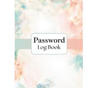 Password Log Book: Secure & Organized Password Tracker for Websites, Apps & Accounts - 120 Pages, 8.5 x 11 Inch: Keep Your Passwords Safe, Organized & ... - Ideal for Adults, Seniors, and Families
