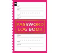 Password Log Book: Simple and Easy-To-Use Passwords Organizer Featuring Alphabetical Tabs and Numbered Pages | Protect And Keep Track of Usernames, Websites, Applications | 6"x9"