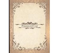 Password Log Book | Vintage Design | 150 Pages, 8.5 x 11: A Simple Organizer for Usernames, Passwords & Website Information