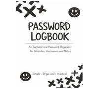 Password Logbook: An Alphabetical Password Organizer with Step-by-Step Guides, Notes Pages, and Offline Account Tracking