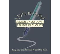 Password Logbook - Because You Don’t Believe in Clouds: Keep your secrets where AI can’t find them | 8x11 | 105 Pages | Organizer for Passwords, Pins, and more...