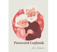 Password Logbook For Grandma & Grandpa: Extra Large Print Password Keeper Book | Simple A-Z Internet Login Organizer for Seniors