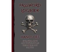 Password Logbook, Hands Off, If I'm Still Alive And You're Not Me, This Book Is Not For You.: Password Log Book | A-Z Tabs | Contacts, Employment & Info Pages | 6" x 9" | 120 Pages