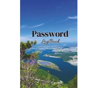 Password LogBook: Keep All Your Usernames & Passwords Safe, Organized, and Easy to Find | Because Forgotten Passwords Are Frustrating | A Stylish and Practical Password Manager You Can Trust