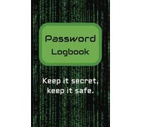 Password Logbook: Keep It Secret, Keep It Safe | Password Book | 104 Pages | 5x8 inches