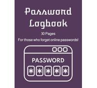 Password Logbook: Password Logbook 30 Pages For Those Who Forget Online Passwords