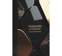 PASSWORD LOGBOOK: Securely Keep Track of Websites, Logins & Passwords. The Ultimate Organizer with Dedicated Update, Recovery & Notes Sections.