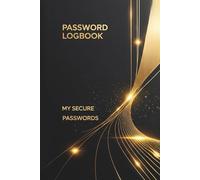PASSWORD LOGBOOK: Securely Keep Track of Websites, Logins & Passwords. The Ultimate Organizer with Dedicated Update, Recovery & Notes Sections.