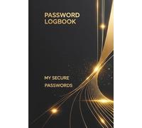 PASSWORD LOGBOOK: Securely Keep Track of Websites, Logins & Passwords. The Ultimate Organizer with Dedicated Update, Recovery & Notes Sections.