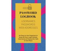 Password Logbook: Stop Forgetting and Start Remembering: No More “Forgot Password?” Drama